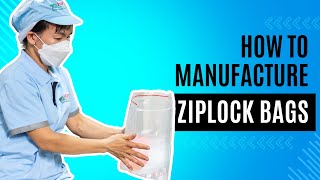 How To Manufacture Ziplock Bags?  Inside A Factory
