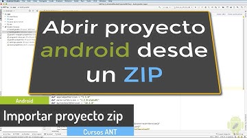 Cómo abrir/importar proyecto android desde un Zip - Android Studio - Curso desde cero