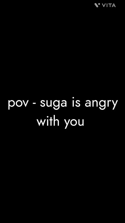pov - suga is angry with you.#bts #ff #min yoongi #suga