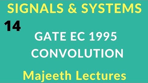 14 GATE EC 1995 Signals and Systems Convolution @majeethlectures