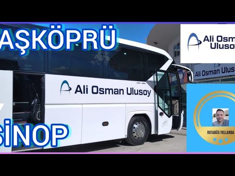 #37 Ali Osman Ulusoy |  Taşköprü - Sinop  | Otobüs Yolculuğu
