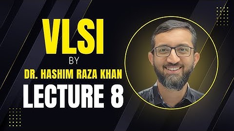 VLSI LECTURE 8: Sequential Circuits