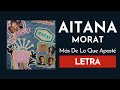 Aitana, Morat - Más De Lo Que Aposté (Letra - Lyrics)