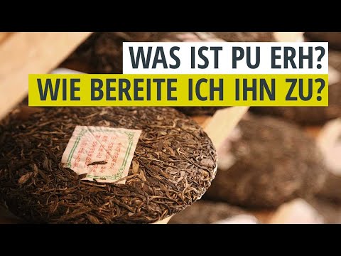 Zubereitung von Pu Erh Tee - video from Tea Exclusive