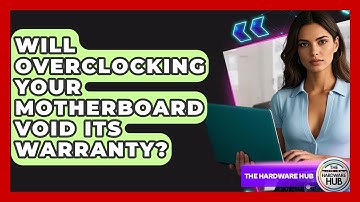 Will Overclocking Your Motherboard Void Its Warranty? - The Hardware Hub