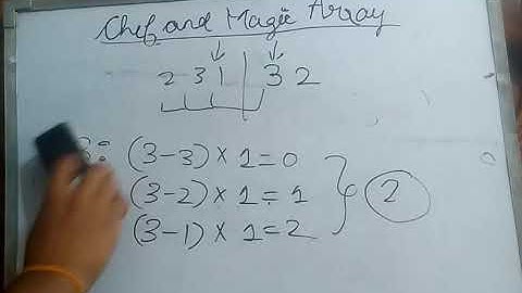 Chef and Magic Arrays October Long Challenge 2017
