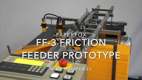 Paperfox FF-3 Friction Feeder prototype test