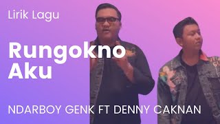 Ndarboy Genk Ft. Denny Caknan - Rungokno Aku (Lirik + Terjemahan)