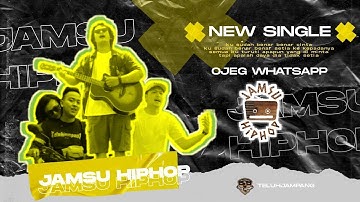 JAMSU HIP HOP SUNDA ~ OJEG WHATSAPP ( Official Music Video )