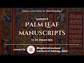 Lecture 3  palm leaf manuscripts  dr pawan jain  b l institute of indology