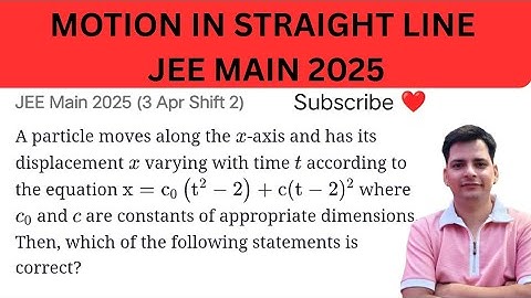 #jeemain2025 A particle moves along the x-axis and has its displacement x varying with time t accord