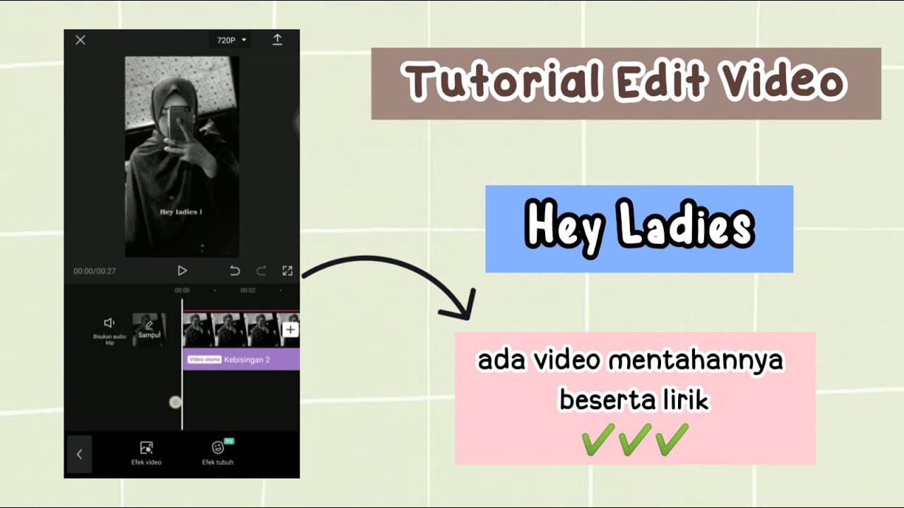 Cara edit video tiktok pake lagu "Hey Ladies" menggunakan aplikasi