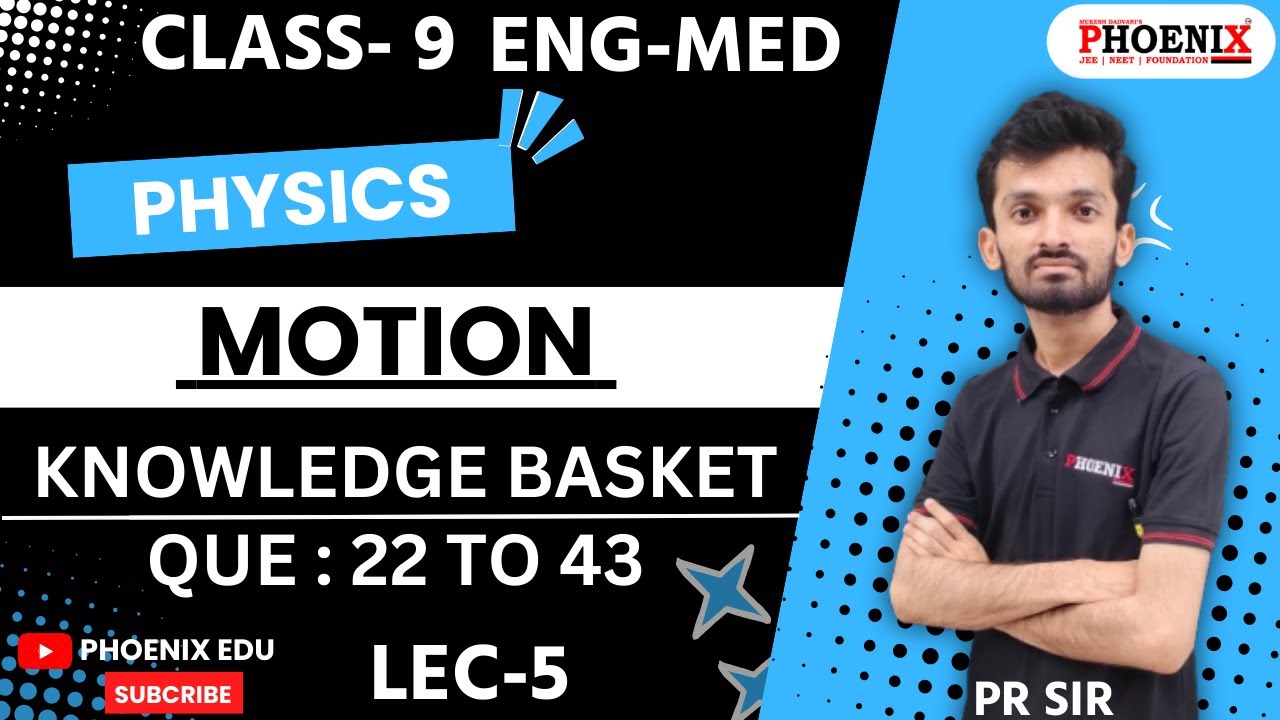 STD 9 | PHYSICS | CHAPTER 7 | MOTION | KNOWLEDGE BASKET | QUE : 22 TO ...