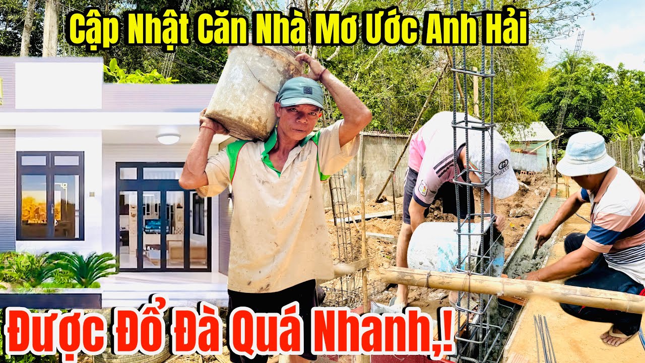 Cập Nhật Căn Nhà Mơ Ước Của Anh Hải Được Đổ Đà Như Thế này,!