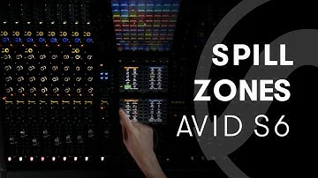 Avid S6 Workflow Video — Spill Zones