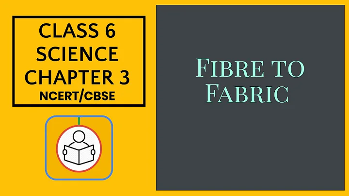 Class 6 Science Chapter 3 || Fibre to Fabric || NCERT || CBSE