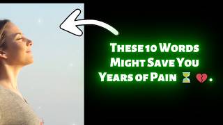 These 10 Words Might Save You Years Of Pain .