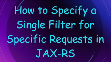How to Specify a Single Filter for Specific Requests in JAX-RS