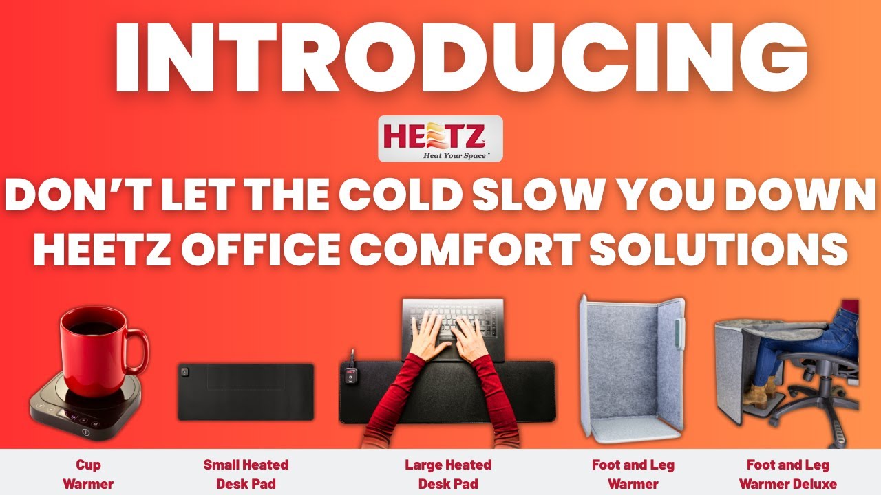 Heetz™ Office Comfort Products | Foot & Leg Heater, Desk Pads & Cup Warmer – Full Product Showcase