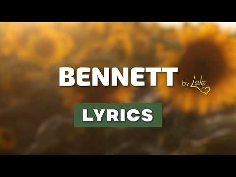 BENNETT - LELÊ ♫ LYRICS | Original Song @LeleSongs #teenageromancelele