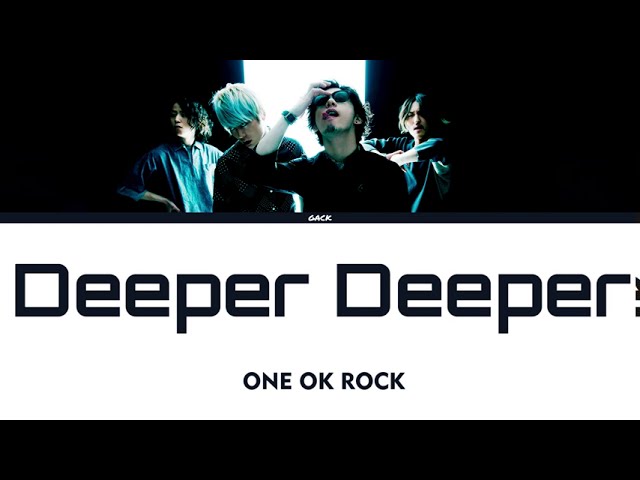 ONE OK ROCK - Deeper Deeper (Lyrics Kan/Rom/Eng/Esp) class=