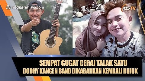 Dodhy Kangen Band dan Istri Kembali Rujuk , Setelah Sempat Gugat Cerai Istri
