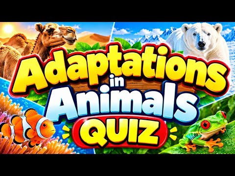 🐾  Adaptations in Animals | Class 4 Quiz | 20+ MCQs🦁🌿