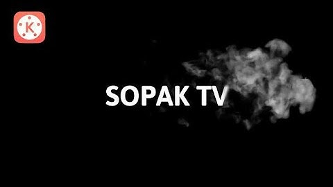 Keren ! Cara membuat intro / efek asap rokok Di android - Tutorial KineMaster Indonesia