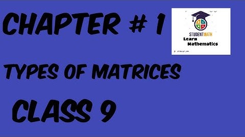 Types of matrices | Chapter # 1 | class 9 | Science group