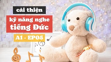 rèn luyện kỹ năng nghe tiếng Đức A1 🇩🇪 Ep05
