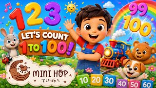 Let’s Count 1 to 100! 🎵 Fun Number Song for Kids | Mini Hop Tunes