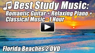 STUDY MUSIC Romantic Spanish GUITAR Relaxing PIANO Songs CLASSICAL Instrumental Relax Studying Best