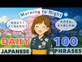 100 Daily Japanese Phrases: Morning to Night | Conversations & Actions