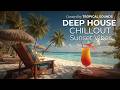 Deep House Chillout | Tropical Deep House &amp; Cocktail Lounge Music for Beach Bar Chillout Mix