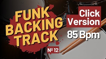 Drumless Funk Fusion Backing Track Nº 12 | 85 BPM Click Version | No Drums Jam Track