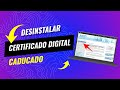 Como Desinstalar Certificado Digital Caducado En 1 MINUTO!