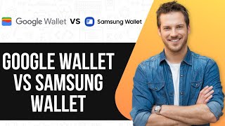 Google Wallet vs Samsung Wallet | Which One is Better? in -2025
