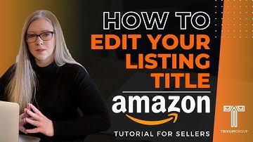 Amazon Beginners Guide- How to Edit your Amazon Listing Title in Under a Minute