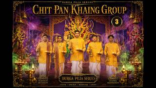 Chit Pann Khaing Group Druga Puja Series