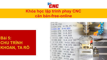 Khóa học lập trình CNC căn bản online-free-Bài 5: chu trình khoan, ta rô