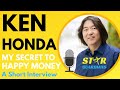 Ken Honda's Secret To Happy Money (Short Interview) | Money Master Kids