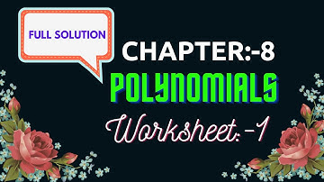 Chapter:- 8 Polynomials.:- Worksheet-1 (Full Solution) || Easy Maths with Vikas Dogra