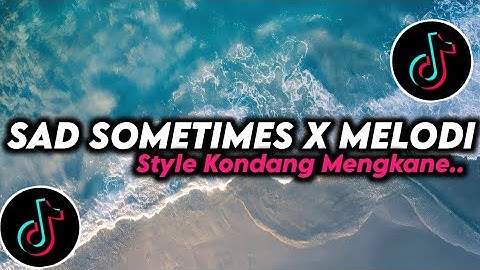 DJ SAD SOMETIMES X RIVER FLOWS IN YOU STYLE KONDANG VIRAL TIKTOK 2025 (Sukar Fvnky RMX)