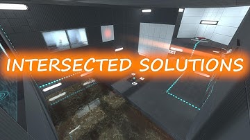 Portal 2: Workshop Map - Intersected Solutions