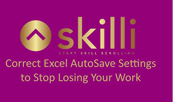 Correct Excel AutoSave Settings to Stop Losing Work