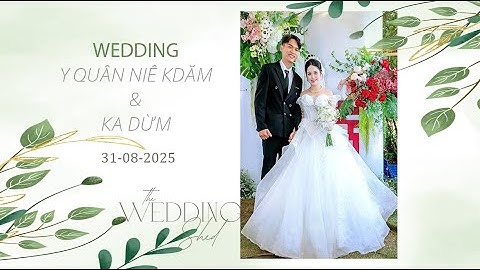 FULL CƯỚI Y QUÂN NIÊ KDĂM & KA DỪM 31-08-2025- BUÔN MRƯM - EA HỒ- KRÔNG NĂNG