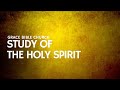 Sunday School - Study of the Holy Spirit - part 16