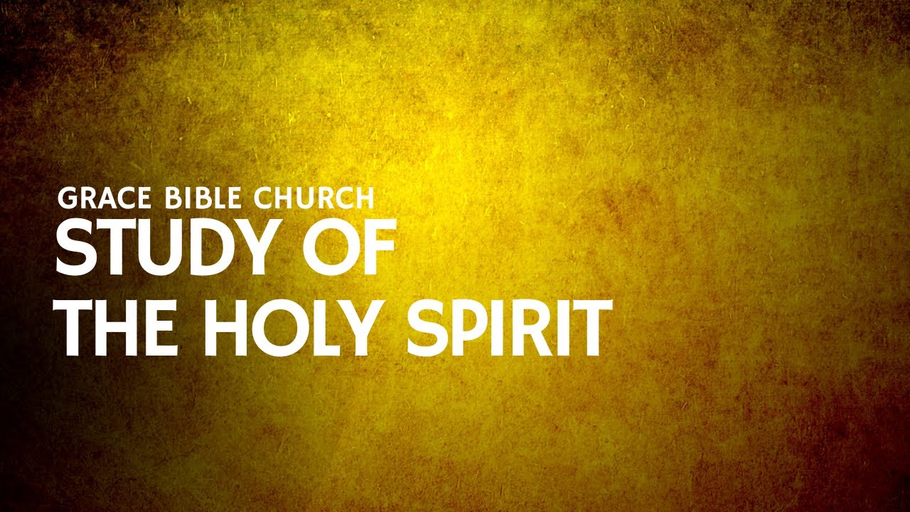 Sunday School - Study of the Holy Spirit - part 16 - YouTube