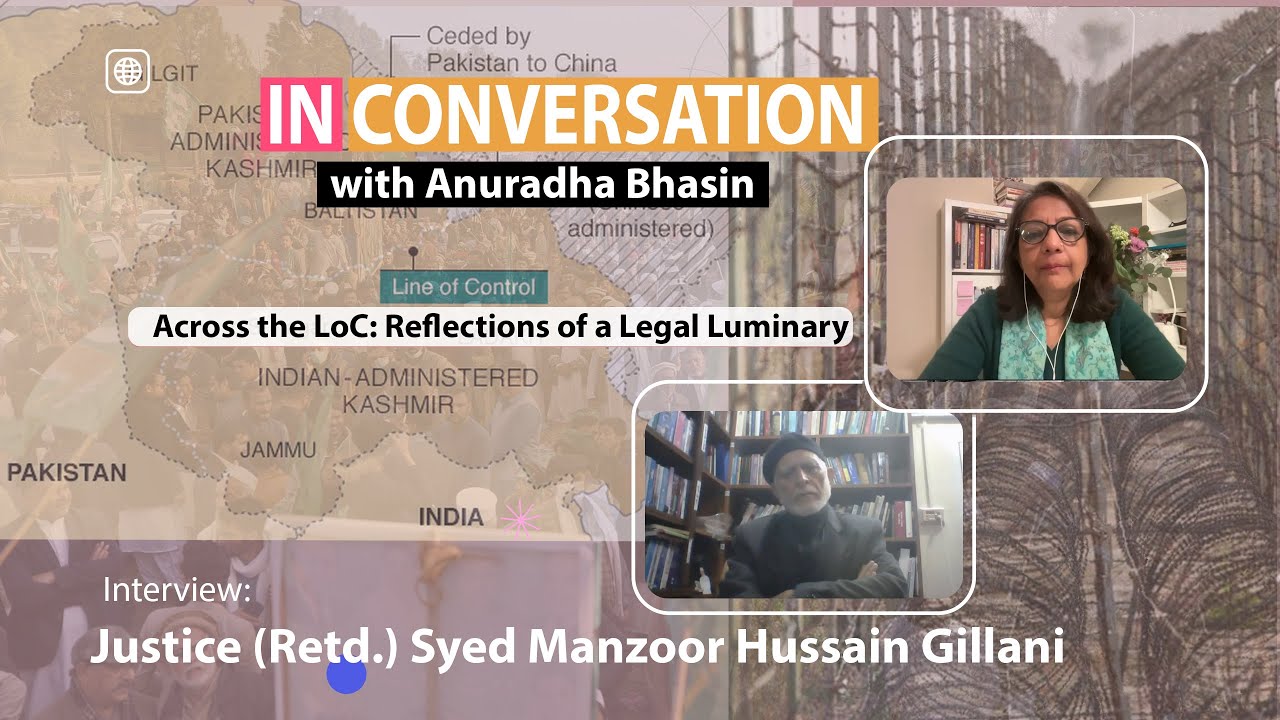 IN CONVERSATION: Justice (Retd) Syed Manzoor Hussain Gillani: Across-LOC: Reflections on Life