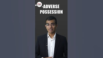 What is the Concept of Adverse Possession?